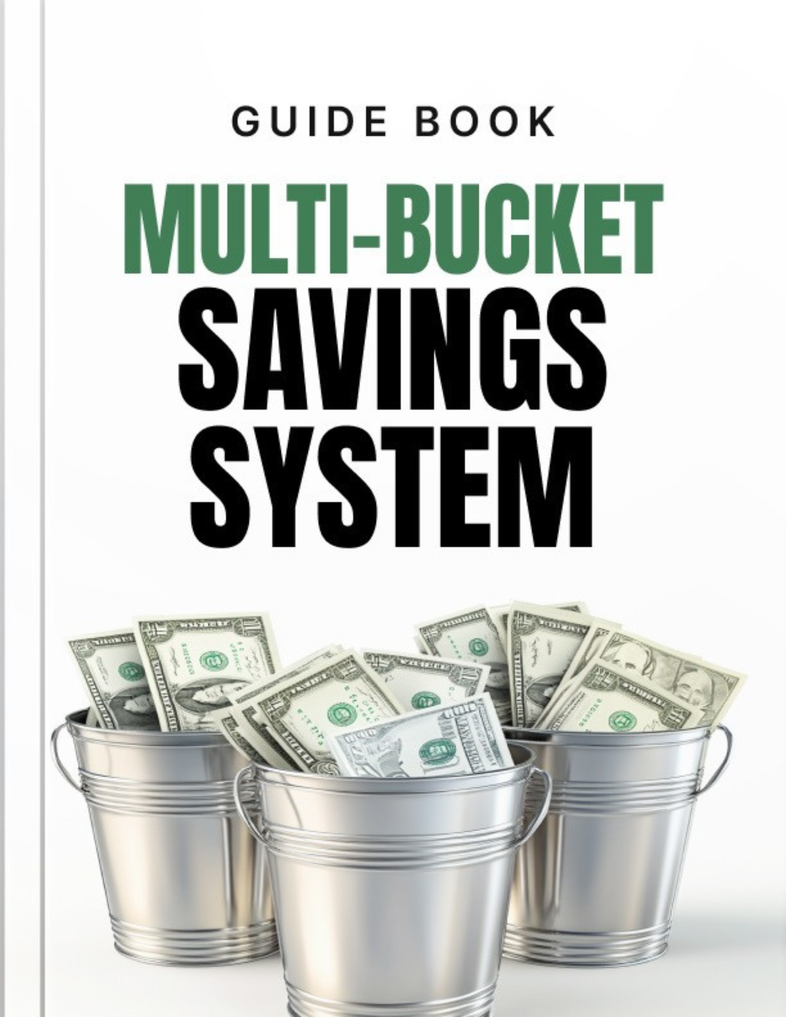 THE MULTI-BUCKET  SAVINGS SYSTEM
