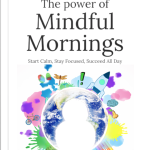 The Power of Mindful Mornings